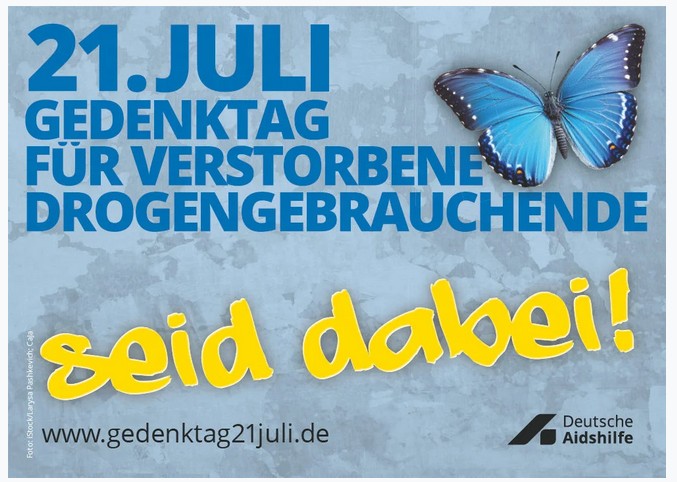 21.Juli – Gedenktag für verstorbene Drogengebrauchende